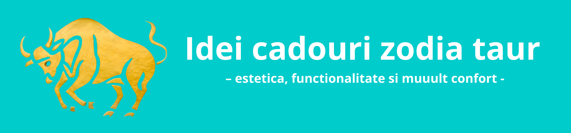 Idei Cadouri Zodia taur